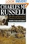 Charles M. Russell: The Life and Legend of America's Cowboy Artist