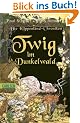 Die Klippenland-Chroniken, Band 1: Twig im Dunkelwald
