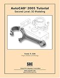 AutoCAD Tutorial Second Level 3D Modeling 2005