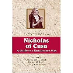 Introducing Nicholas of Cusa: A Guide to a Renaissance Man