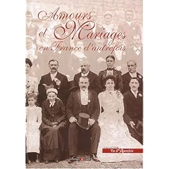 Amours et mariages en France d'autrefois