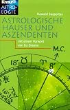 Astrologische H�user und Aszendenten - Howard Sasportas