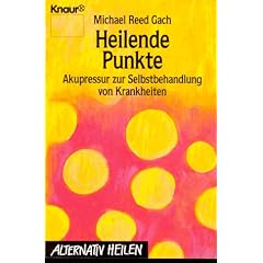 Heilende Punkte. Akupressur zur Selbstbehandlung von Krankheiten. ( alternativ heilen).