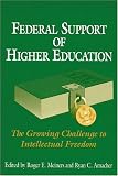 img - for Federal Support of Higher Education: The Growing Challenge to Intellectual Freedom book / textbook / text book