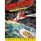 Mayday! Mayday!: A Coast Guard Rescue by Chris L. Demarest