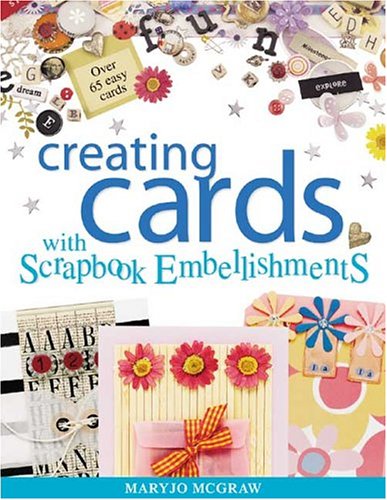 Creating Cards with Scrapbook Embellishments