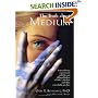 The Truth About Medium: Extraordinary Experiments with the real Allison DuBois of NBC's Medium and other Remarkable Psychics