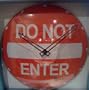 Do Not Enter Wall Clock Sign