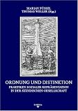 Produkt-Bild: Ordnung und Distinktion: Praktiken sozialer Repr&auml;sentation in der st&auml;ndischen Gesellschaft