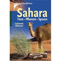 Sahara: Tiere. Pflanzen. Spuren