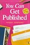 You Can Get Published (You Can Write)