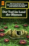 The Magazine of Fantasy and Science Fiction, 98. Der Tod im Land der Blumen - 