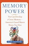 Memory Power: You Can Develop a Great Memory--America's Grand Master Shows You How