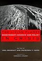 The Living Planet in Crisis: Biodiversity Science and Policy