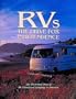 RVs: The Drive for Independence: The Illustrated Story of RV Travel and Camping in America