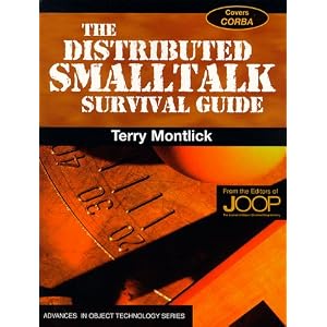 Distributed Smalltalk Survival Guide (SIGS: Advances in Object Technology)