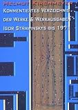 Kommentiertes Verzeichnis der Werke und Werkausgaben Igor Strawinskys bis 1971