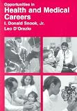 Opportunities in Health and Medical Careers (Opportunities in)