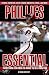 Book Phillies Essential: Everything You Need to Know to Be a Real Fan!