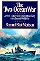 The Two-Ocean War: A Short History of the United States Navy in the Second World War