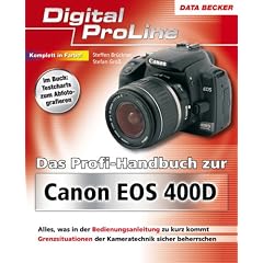 Das Profihandbuch zur Canon EOS 400D: Digital ProLine