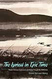 The lyrical in epic time : modern Chinese intellectuals and artists through the 1949 crisis