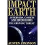 Impact Earth: Asteroids, Comets and Meteoroids - The Growing Threat