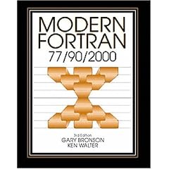 Modern FORTRAN 77/90/2000