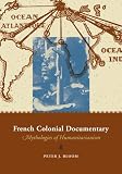 French Colonial Documentary: Mythologies of Humanitarianism
