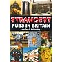 Strangest Pubs in Britain (Strangest)