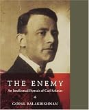 The Enemy: An Intellectual Portrait of Carl Schmitt