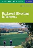 Backroad Bicycling in Vermont (Fourth Edition) (Backroad Bicycling)