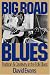 Big Road Blues: Tradition and Creativity in the Folk Blues (Da Capo Paperback)