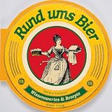  : Rund ums Bier. Wissenswertes & Rezepte