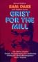 Grist for the Mill: The Mellow Drama, Dying: An Opportunity for Awakening, Freeing the Mind, Karmuppance, God & Beyond