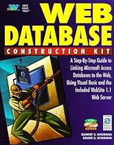 Web Database Construction Kit: A Step-By-Step Guide to Linking Microsoft Access Databases to the Web, Using Visual Basic and the Included Website 1.1 Web Server