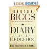 Diary of a Hedgehog: Biggs' Final Words on the Markets