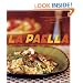La Paella: Deliciously Authentic Rice Dishes from Spain's Mediterranean Coast