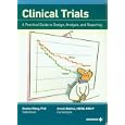 Clinical Trials - A Practical Guide to Design, Analysis, and Reporting by Duolao Wang and Ameet Bakhai