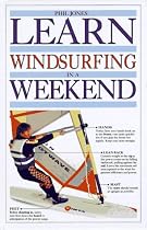 Learn to Windsurf in a Weekend (Learn in a Weekend Series)