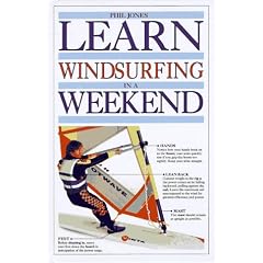 LEARN TO WINDSURF IN A WEEKEND (LEARN IN A WEEKEND SERIES)