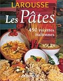 Livres Recette de Pâtes, riz - Les Pâtes. 450 recettes italiennes