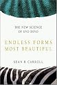 Endless Forms Most Beautiful: The New Science Of Evo Devo And The Making Of The Animal Kingdom