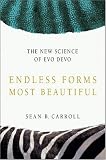 Endless Forms Most Beautiful: The New Science of Evo Devo and the Making of the Animal Kingdom