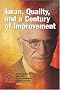 Juran, Quality, and a Century of Improvement: The Best On Quality: 15 (Internations Academy for Quality)