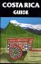 Costa Rica Guide : New Authorized Edition (Central America Ser.)