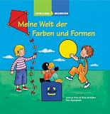 Entdecken & Begreifen - Meine Welt der Farben und Formen - Astrid Hille, Dina Sch&auml;fer, Eva Spanjardt