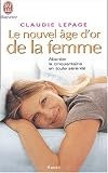 Le Nouvel Âge d or de la femme : Aborder la cinquantaine en toute sérénité