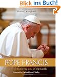 Pope Francis: The Pope from the End o...