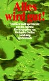 Produkt-Bild: Alles wird gut. Visionen und Experimente aus der Schweiz.